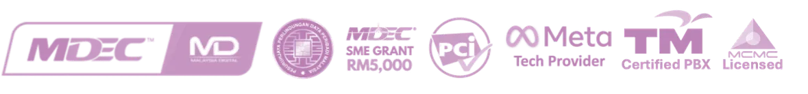 Certifications: MDEC Malaysia Digital, PDP, MDEC SME grant, PCI, Meta Tech Provider, TM Certified PBX, MCMC licensed